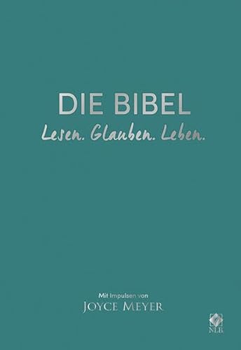 Die Bibel. Lesen. Glauben. Leben. Lederausgabe: Mit Impulsen von Joyce Meyer (Neues Leben. Die Bibel) von SCM R.Brockhaus